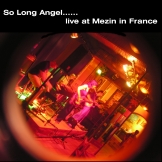 So Long Angel, Mezin - France